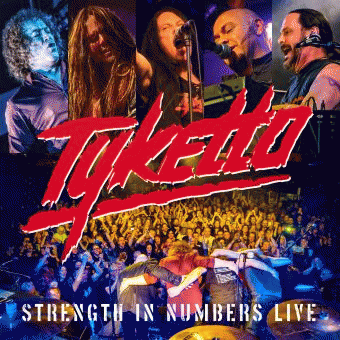 Tyketto : Strength in Numbers Live